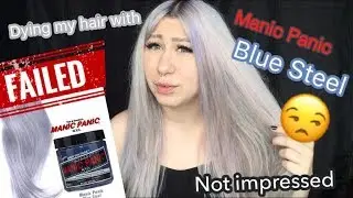 FAIL Dying my Hair with Blue steel Manic Panic 😒