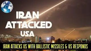 Iran attacks US with Ballistic Missiles and US Responds