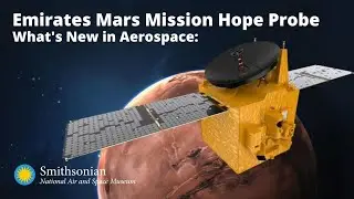 Emirates Mars Mission Hope Probe: What's New in Aerospace