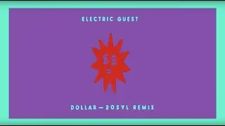 Electric Guest - Dollar (20syl Remix)