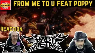 BABYMETAL - from me to u feat. Poppy | 反応 | Reaction | Reacción | Rock and Reactions