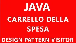 DESIGN PATTERN IN  JAVA: DESIGN PATTERN VISITOR - ESEMPIO PRATICO CARRELLO DELLA SPESA  [ITA]