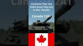 Countries That You Didnt Know They Are In War Thunder Canada #snail #warthunder #gajin