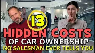 13 Hidden Costs Of Car Ownership Your Salesman Won't Tell You About in 2025. The Homework Guy