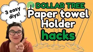 3 Clever Dollar Tree Paper Towel Holder DIYs!