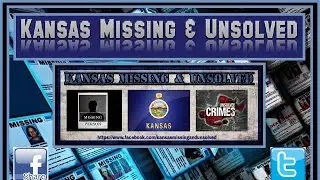Kansas Missing & Unsolved Podcast, EP 3
