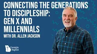 Connecting the Generations to Discipleship: Gen X and Millennials