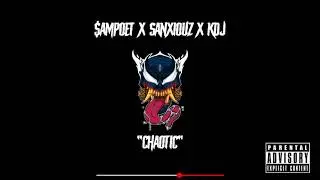 $AMPOET X SANXIOUZ - CHAOTIC [OFFICIAL MUSIC VIDEO] Prod by KDJ