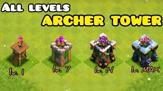 All Levels ARCHER TOWER | Clash Of Clans
