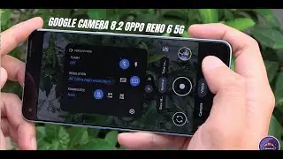 Google Camera 8.2 for Oppo Reno6 5G | Gcam vs Camera Stock