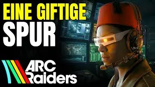 ARC Raiders: Eine Giftige Spur (Quest Guide & L&ouml;sung)