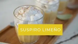 How to Make the Peruvian Suspiro Lime&ntilde;o Dessert