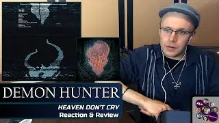 Reaction to...DEMON HUNTER: HEAVEN DON'T CRY