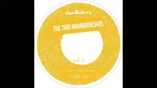 The Two Mamarrachos - Let Feel Higher