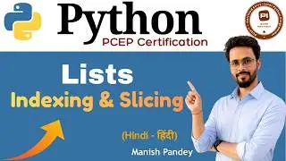 37. List Indexing and Slicing in Python | Python PCEP Certification (PCEP-30-02)