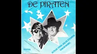 De Piraten - Ik Pluk Voor Jou De Sterren Van De Hemel (1981)