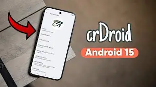 🚀 crDroid v11.7 is HERE! 🔥 Best Android 15 Custom ROM in 2025?