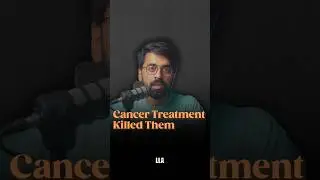 Cancer Treatment Killed Them #LLShorts 885
