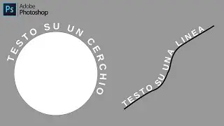 Come fare il testo su un cerchio o su una curva - Adobe Photoshop