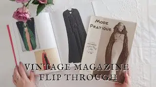 Vintage Magazine flip through ~ Looking through a fashion magazine from the 1930's