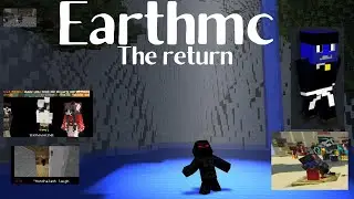 The Earthmc Return