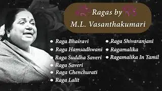 Rags by M. L. Vasanthakumari | Timeless Indian Classical Ragas | Peaceful Classical Music