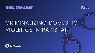 Criminalizing Domestic Violence in Pakistan