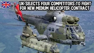 UK selects four competitors to fight for New Medium Helicopter contract