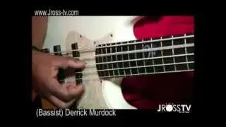 James Ross @ (Bassman) Derrick Murdock - 