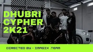Dhubri Cypher 2k21 - Ibra Production