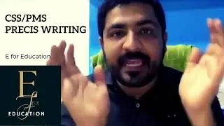 CSS/PMS PRECIS Writing by Sir Ghias Hashmi