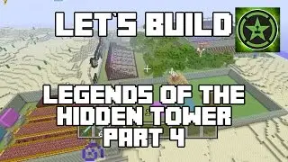 Let's Build in Minecraft - Legends of the Hidden Tower Part 4