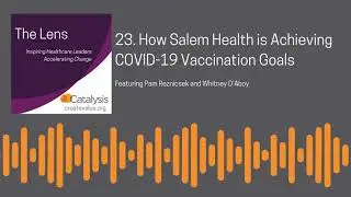 How Salem Health is Achieving COVID-19 Vaccination Goals