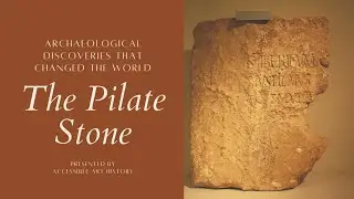 Archaeological Discoveries that Changed the World: The Pilate Stone // Art History Video