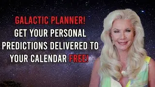 Galactic Planner! Get your Personal Predictions Delivered to your Calendar FREE!
