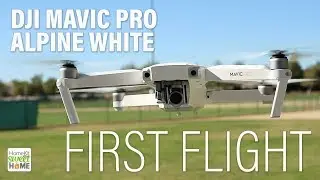DJI Mavic Pro Alpine White &mdash; ПЕРВЫЙ ПОЛЕТ