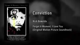 Nick Buwalda - Conviction (Forget A Moment I Love You Original Motion Picture Soundtrack)