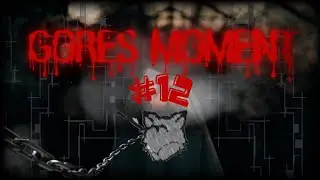 DDPER Gores Moment #12