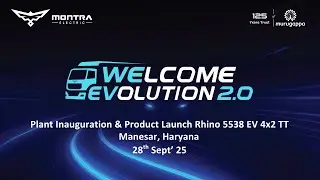 Plant Inauguration & Product Launch Rhino 5538 EV 4x2 TT | Montra Electric eM&HCV | Manesar Haryana