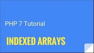 PHP 7: How to create arrays | Tutorial Nr. 11