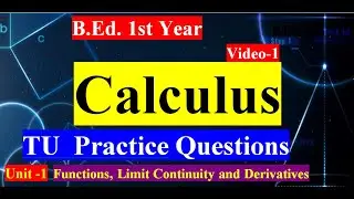 Calculus /Unit-1 Functions, Limit Continuity and Derivatives /TU Practice Questions -Video -1