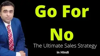 Shift your sales mindset from yes to no for more sales | Go for No