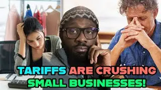 2025 Tariff Crisis: Why Small Businesses Are Getting CRUSHED!