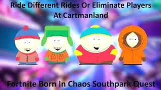 Ride Different Rides Or Eliminate Players At Cartmanland Fortnite South Park Quest
