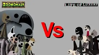 Zoonomaly Vs Life Of Luxury.
