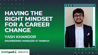 Having The Right Mindset For A Career Change | hatchpad Insights