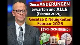 Diese &Auml;NDERUNGEN erwarten uns ALLE Februar 2026   Gesetze & Neuigkeiten Februar 2026