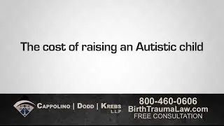 Birth Trauma Lawyer Richard Dodd Explains the Cost of Raising an Autistic Child