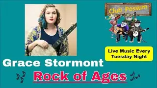 Rock of Ages -- Grace Stormont live at Club Possum
