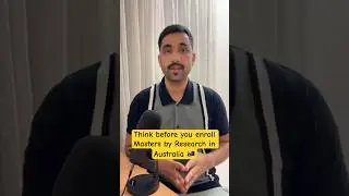 Think before you enroll Masters by Research in Australia 🇦🇺